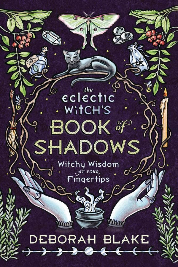 The Eclectic Witch's Book of Shadows: