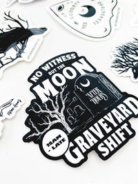 Graveyard Shift Sticker: No